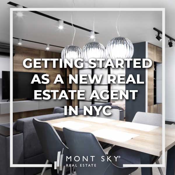 Getting Started as a New Real Estate Agent in NYC