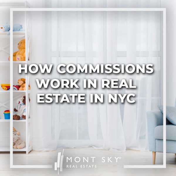 Ever wonder how commissions work in real estate in NYC? How does your buyer agent get paid? Does the seller pay more if you have an agent?