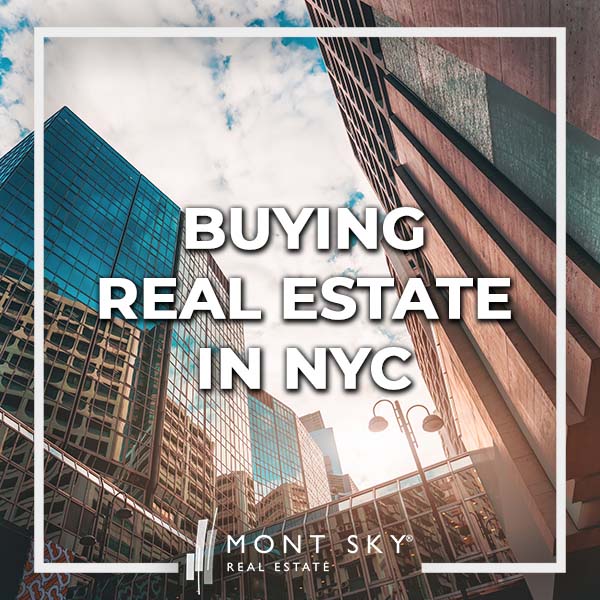 Buying real estate in NYC? Gain an edge in your NYC home search by working with Mont Sky as your buyer's agent. Our services are complementary for buyers.